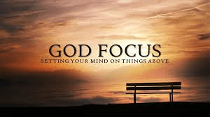 Focus on God